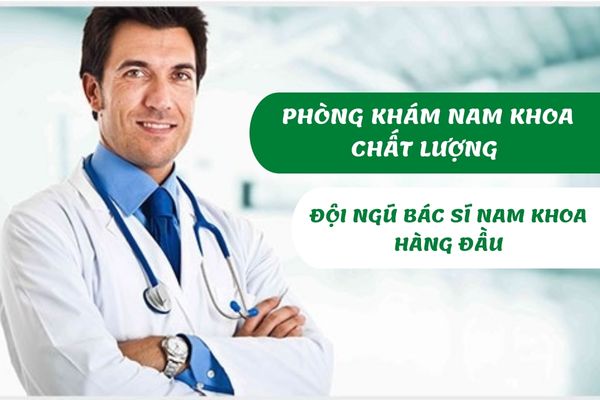 Phòng khám nam khoa chất lượng – Đội ngũ bác sĩ nam khoa hàng đầu