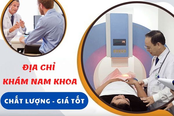 [Bật mí] Địa chỉ khám nam khoa chất lượng – giá tốt – an toàn