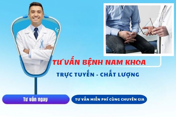 Tư vấn bệnh nam khoa trực tuyến miễn phí, chất lượng, an toàn cho nam giới