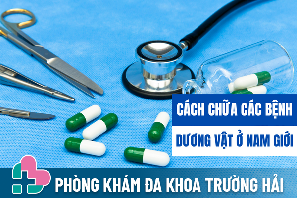 Cách chữa các bệnh dương vật ở nam giới