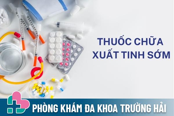 Thuốc chữa xuất tinh sớm hiệu quả